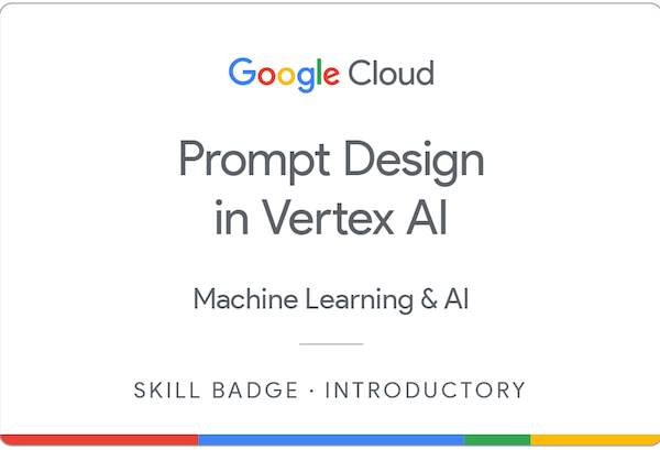 Prompt Design in Vertex AI Skill Badge Certificate